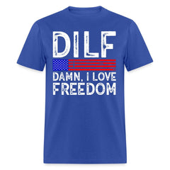 DILF Damn, I Love Freedom T-Shirt - royal blue
