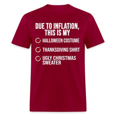 Due To Inflation, This Is My Halloween Thanksgiving Christmas T-Shirt - dark red