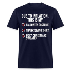 Due To Inflation, This Is My Halloween Thanksgiving Christmas T-Shirt - navy