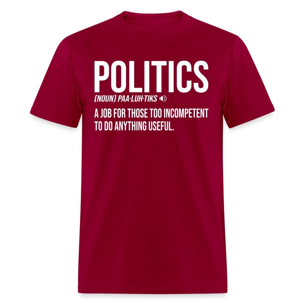 Politics Definition T-Shirt - dark red